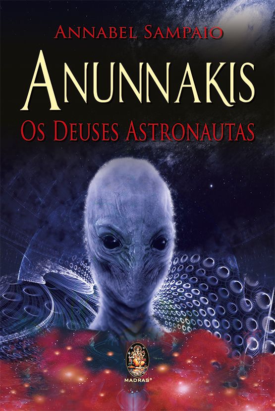 Anunnakis - Os Deuses Astronautas